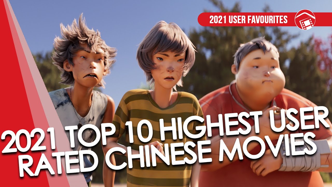 Top 10 Highest User Rated Chinese Language Movies in 2021 from Douban (REUPLOAD)