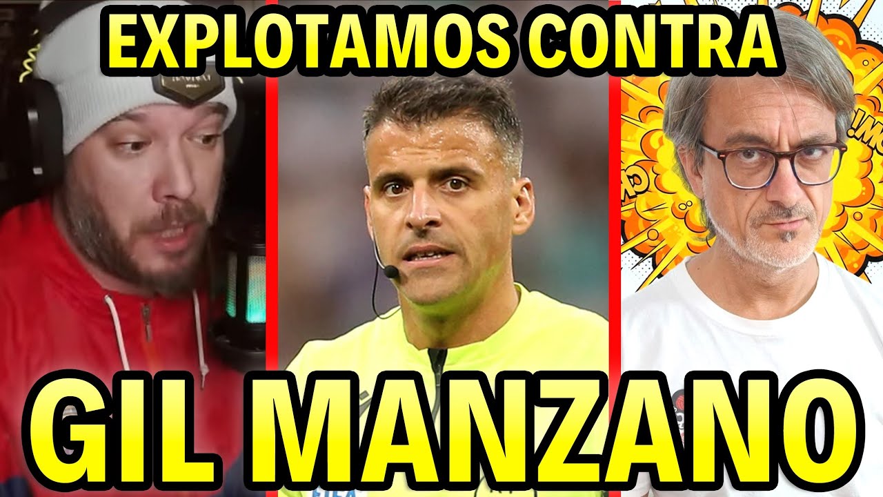 😡EXPLOTAMOS CONTRA EL ÁRBITRO GIL MANZANO QUE NO PARA DE ROBAR AL BARÇA😡