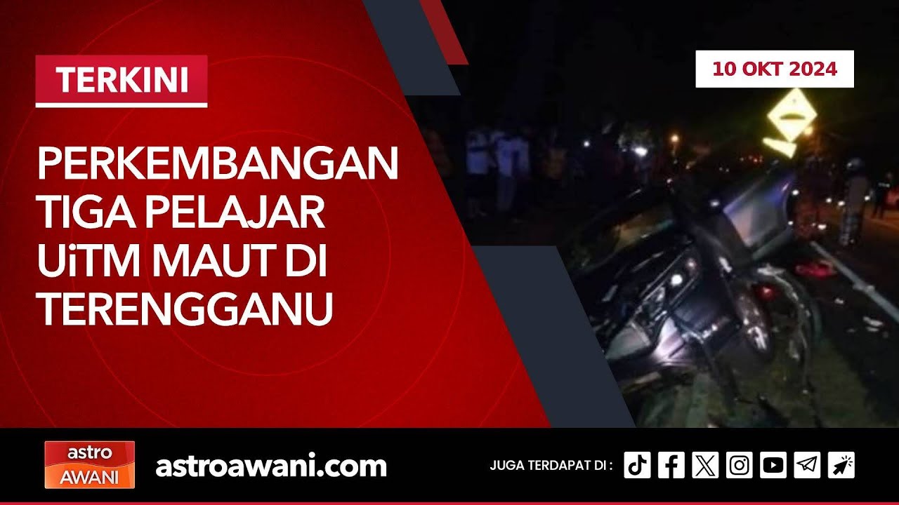 [LANGSUNG]  Perkembangan Tiga Pelajar UiTM Maut di Terengganu | 10 Okt 2024