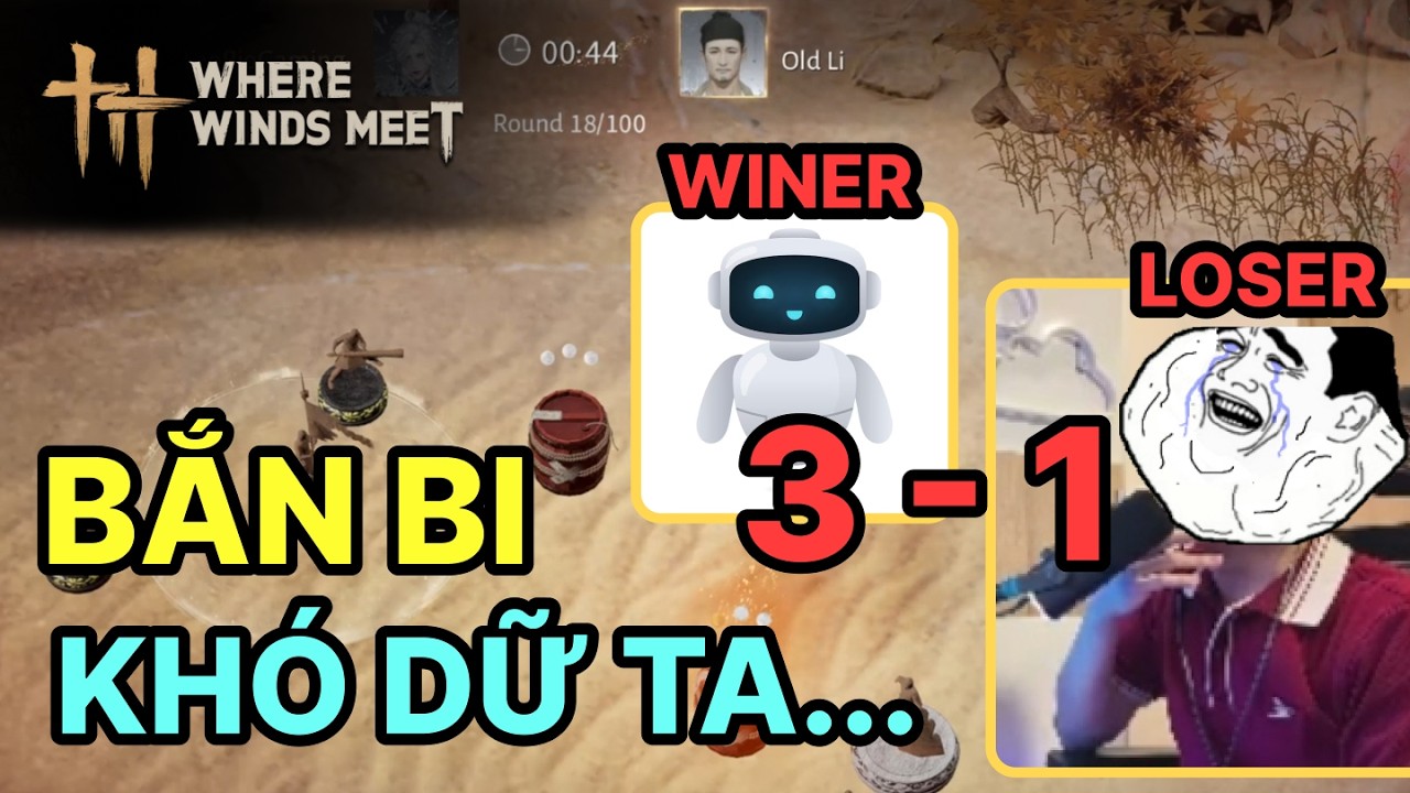 Tui bắn bi thua AI 3-1 - Một buổi stream ê mặt, quê quá quê - #WhereWindsMeet #WWMCIES5