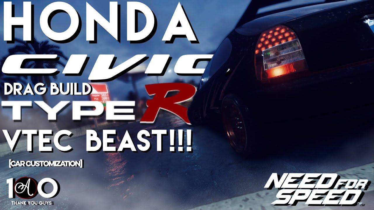 VTEC AND MANUAL MADNESS!! - Need For Speed 2015 | Honda Civic Type R customization [DRAG BUILD]
