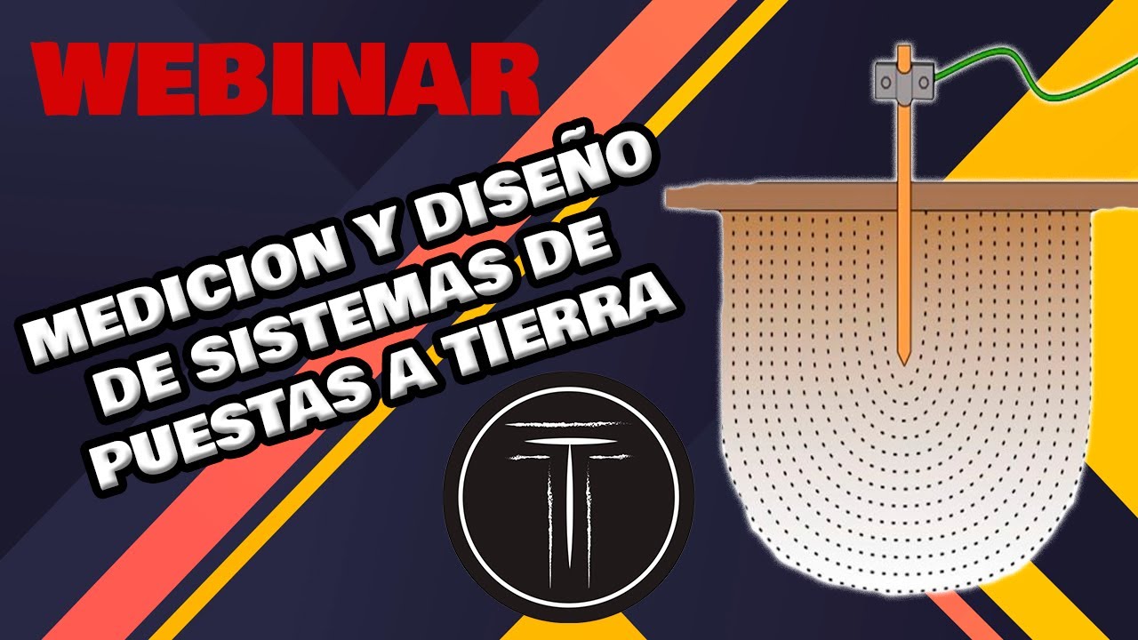 WEBINAR| Diseño y  medicion de puesta a tierra