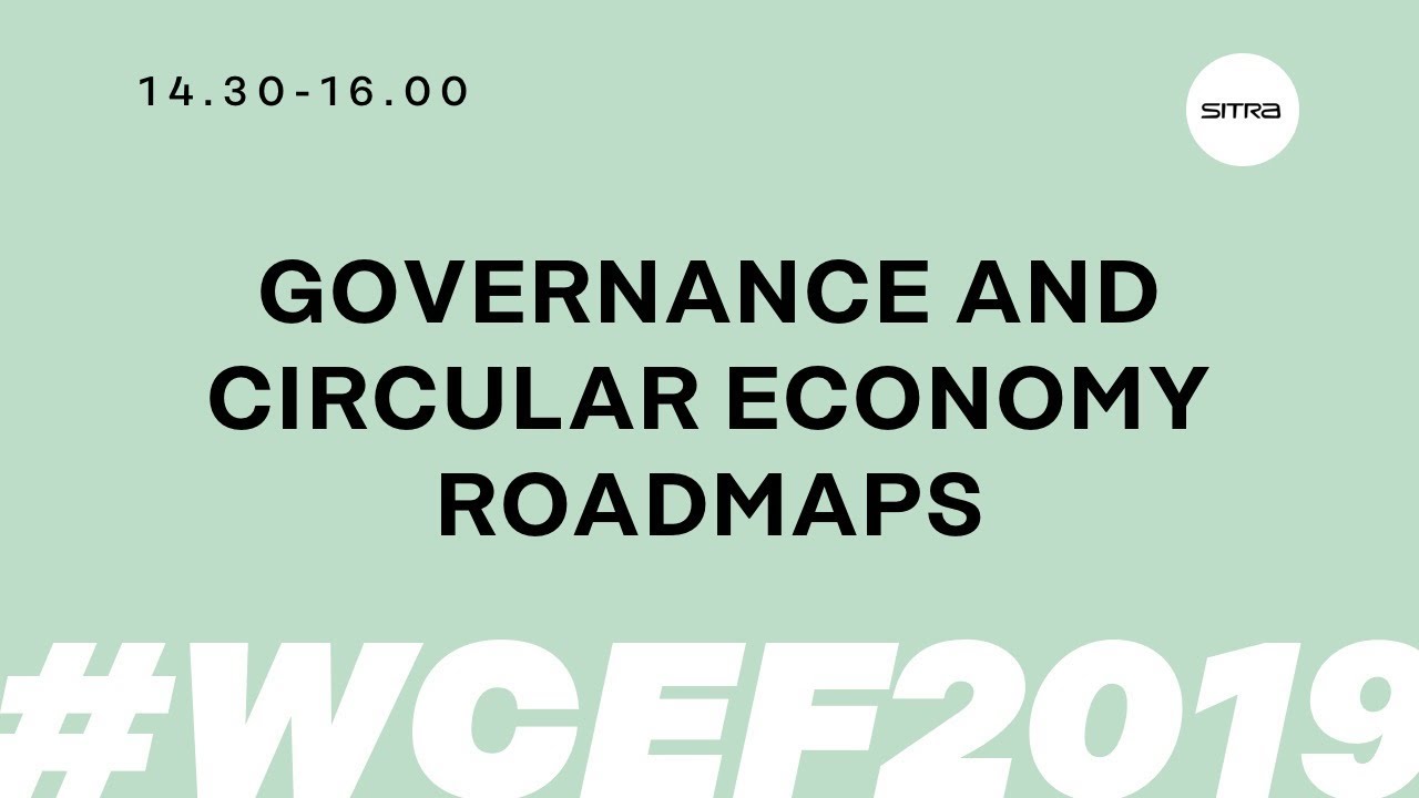 WCEF2019 Governance and circular economy roadmaps