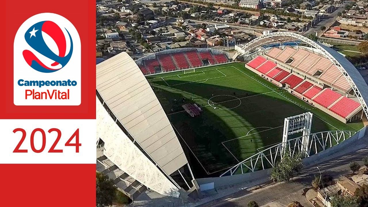 ESTADIOS DEL CAMPEONATO PLAN VITAL 2024 - CHILE