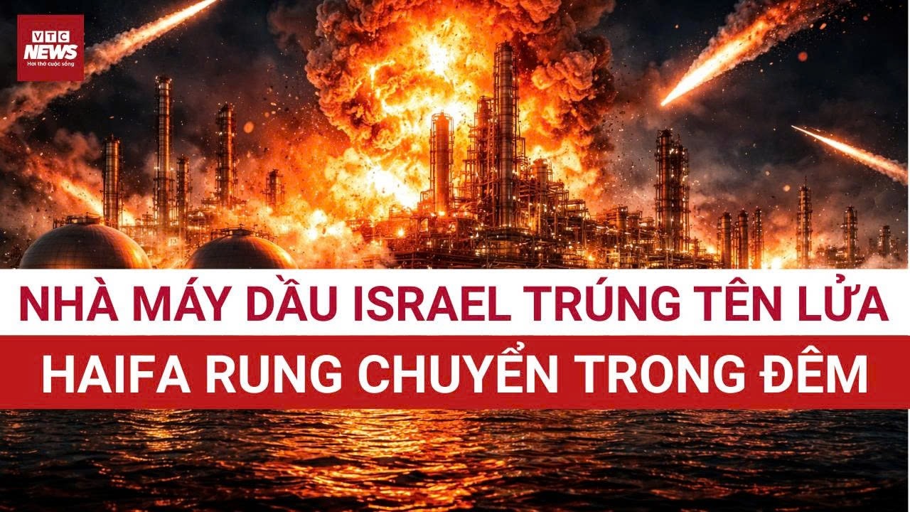Tên lửa Iran đánh thẳng vào nhà máy dầu Israel, Trung Đông bước vào “vùng nguy hiểm”