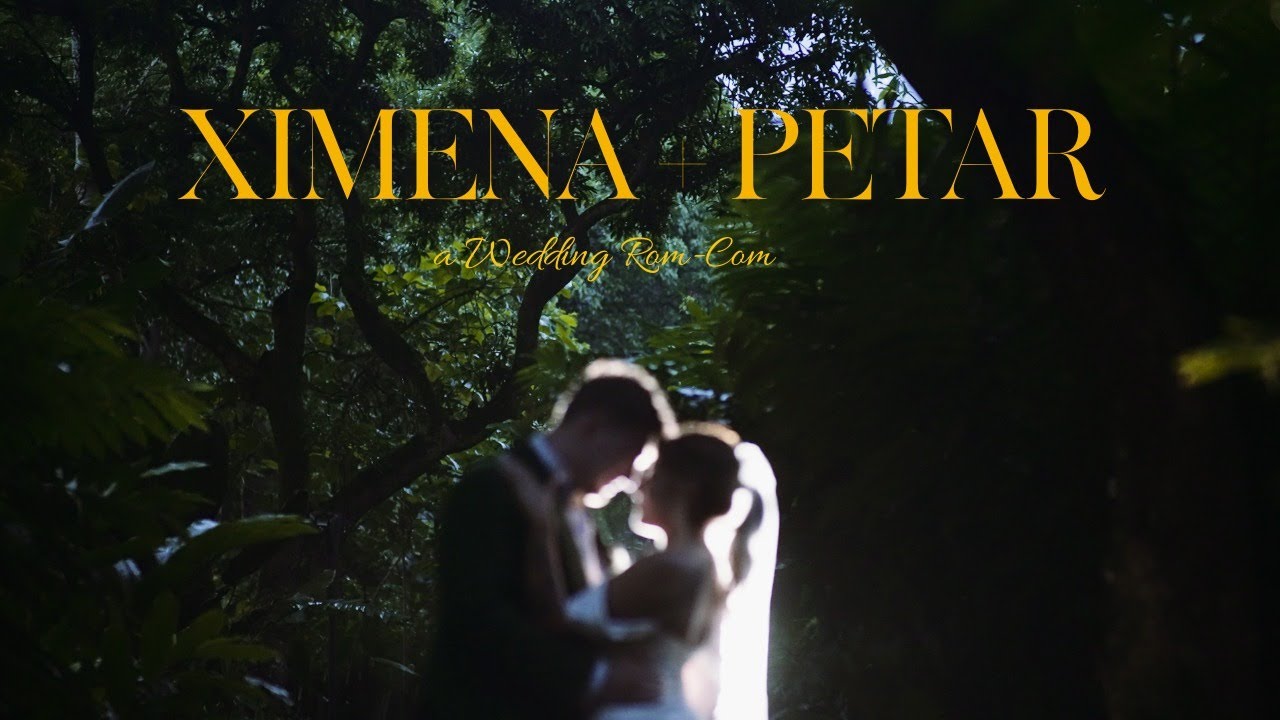 Ximena & Petar &mdash; A Wedding Rom-Com.