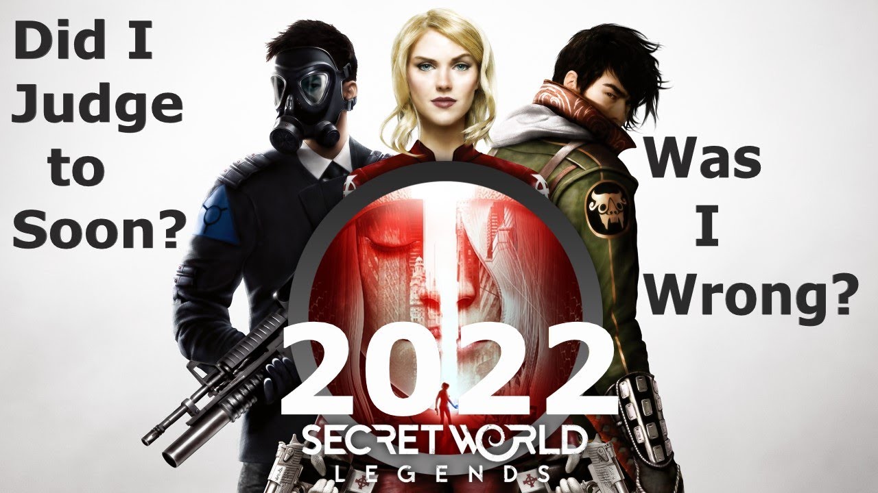Secret World Legends 2022 Was I Wrong?
