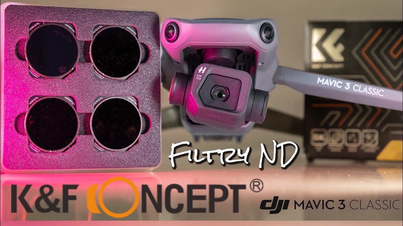 Najlepsze Filtry ND do DJI MAVIC 3 CLASSIC - K&F CONCEPT - szybki test budżetowych filtrów ND