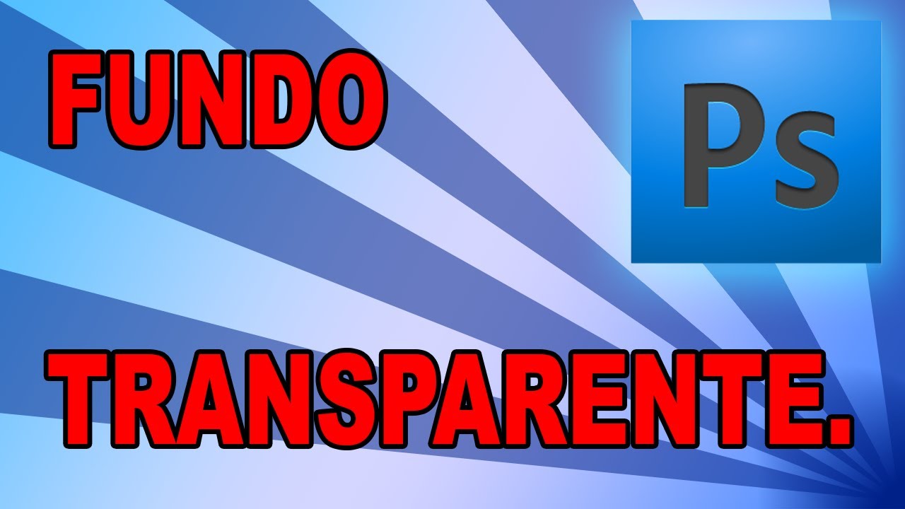 Fundo transparente - Photoshop CS6
