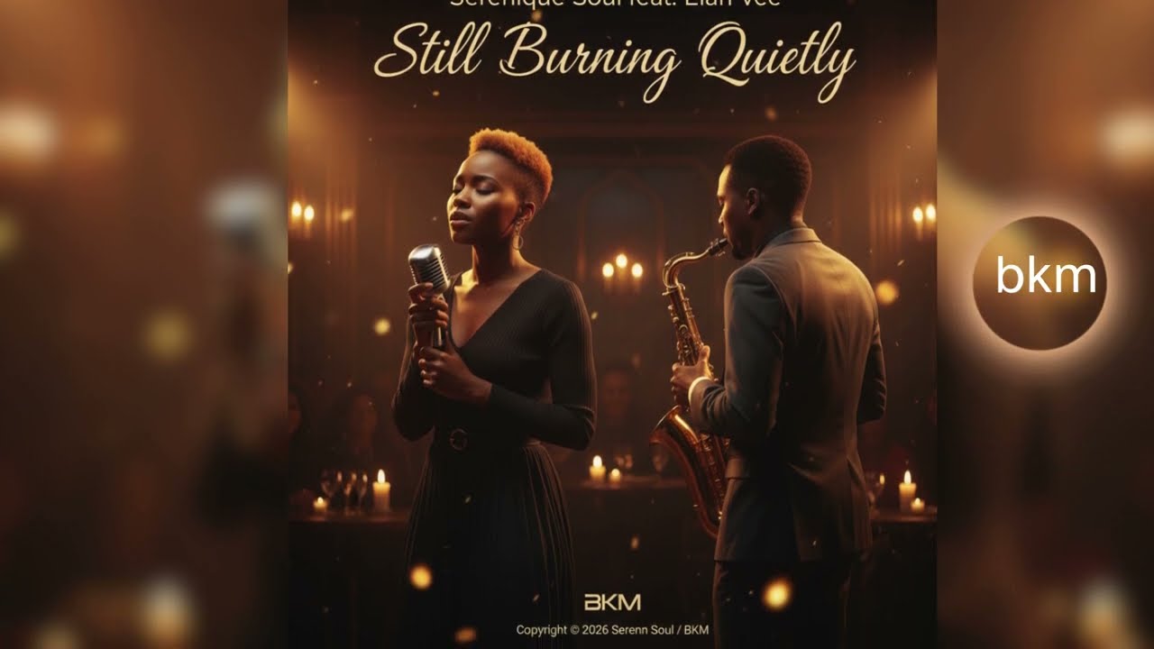 Serenique Soul feat  Elah Vee   Still Burning Quietly bkm