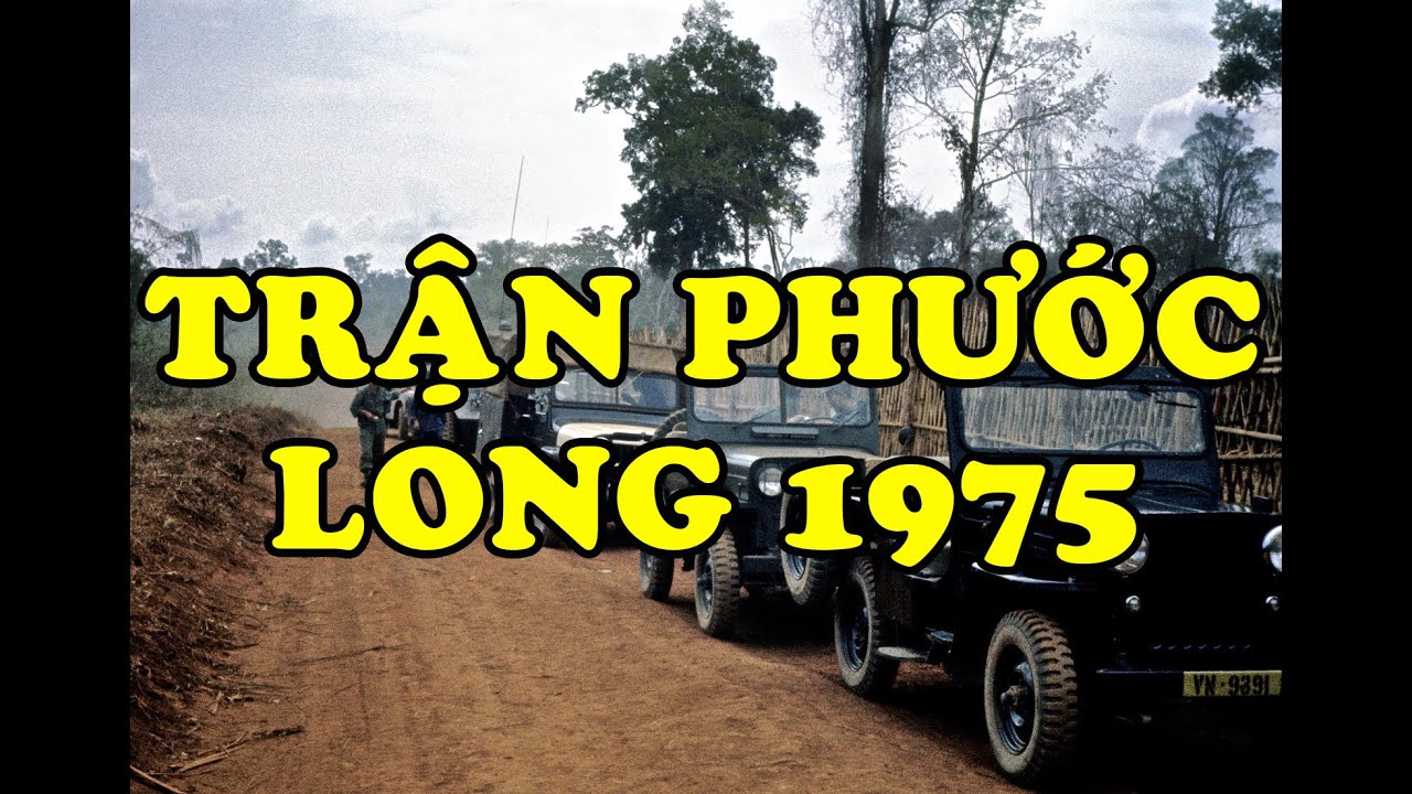 Hồi Ký Miền Nam | TRẬN PHƯỚC LONG 1975