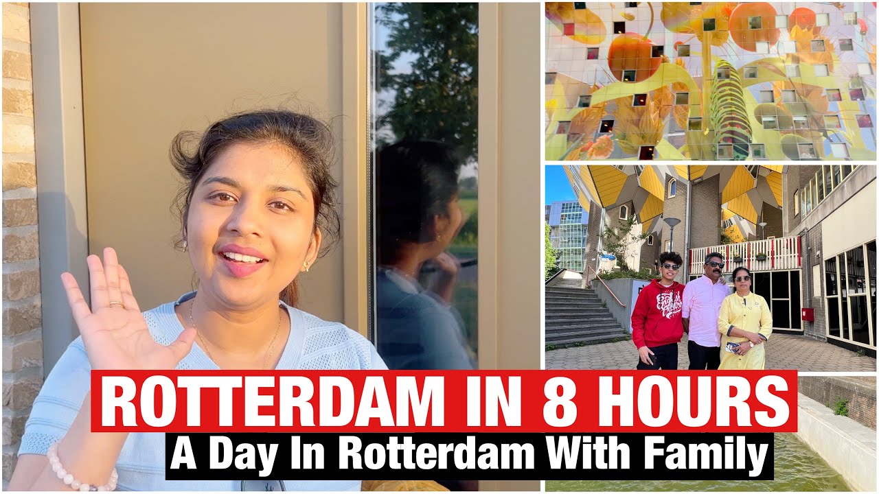 ROTTERDAM TOUR | NETHERLANDS | FAMILY | ONE DAY TRIP | EUROPE | SITES | TOURIST PLACES | FOOD