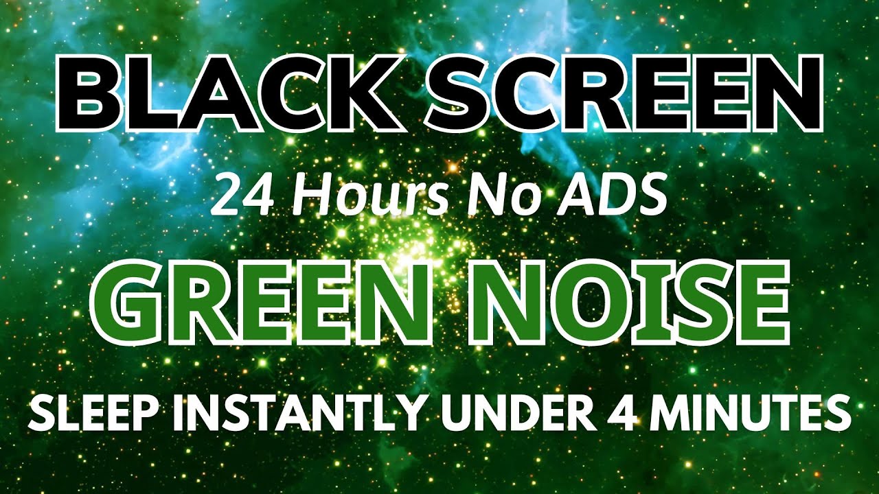 Sleep Instantly Under 4 Minutes With Green Noise Sound - Black Screen | Sound In 24H No ADS