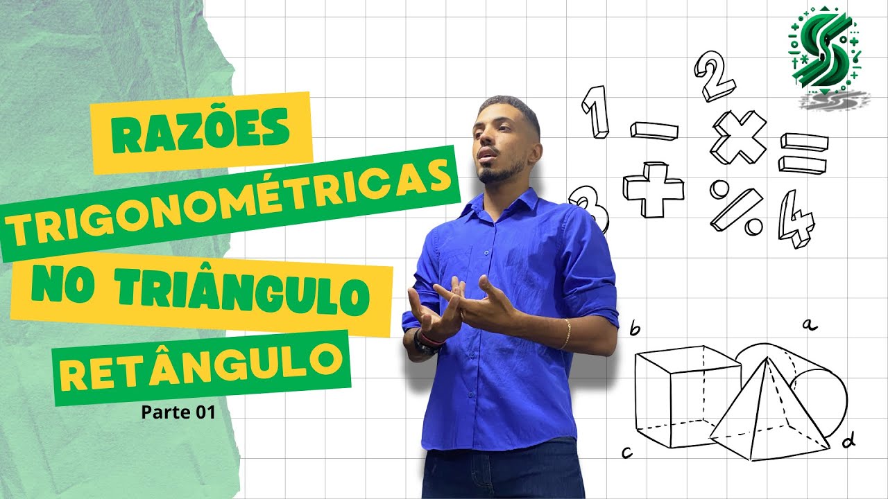 Razões trigonométricas no Triangulo Retângulo (Part. 01) 