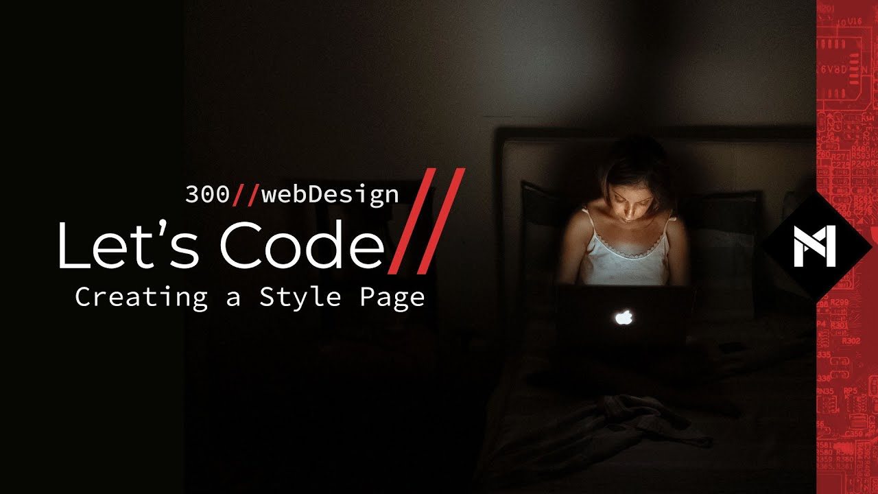 Let&rsquo;s Code // 300 // Creating a Style Page