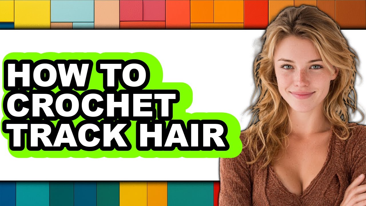How to Crochet Track Hair (only Way)