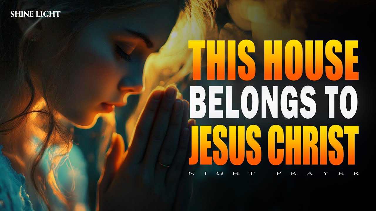 Pray This for Your Family’s Protection Tonight | Night Prayer for Peace & Safety | Bedtime Prayer
