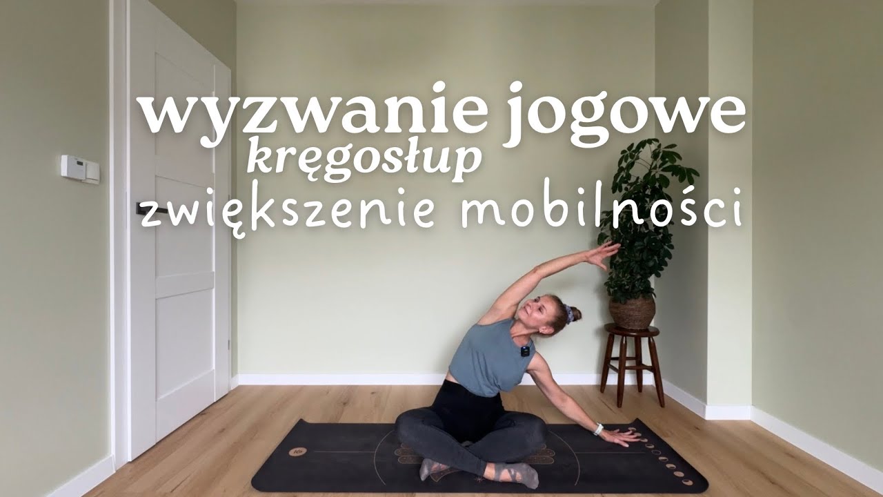 wyzwanie jogowe | mobilność kręgosłupa 