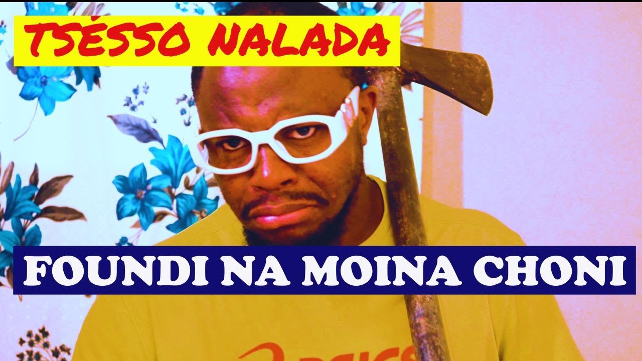 FOUNDI NA MOINA CHONI | TSESSO NALADA