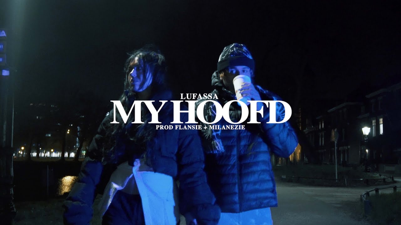 LUFASSA - MY HOOFD ( PROD MILANEZIE + FLANSIE )
