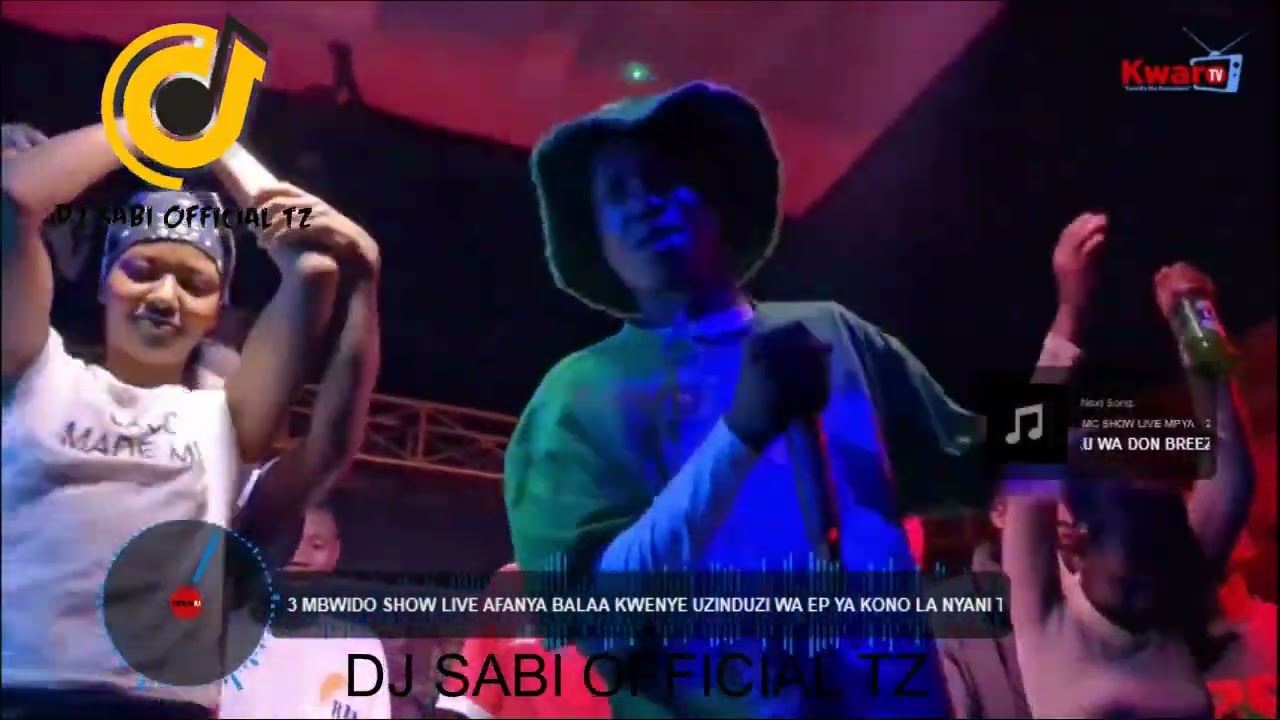 KIDONGE MC FT DON BREEZY FT MWIDO MC -(SHOW LIVE MIX) DJ SABI OFFICIAL TZ