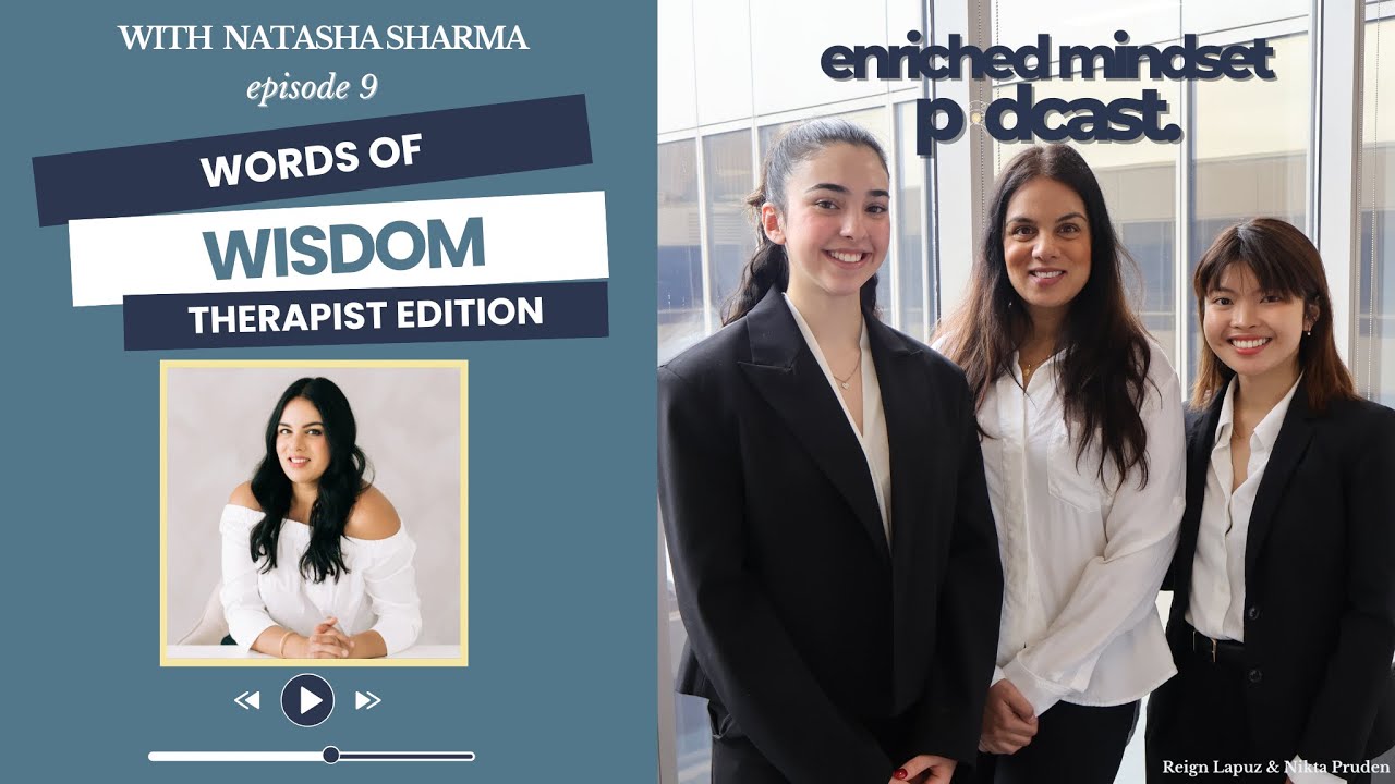Episode 9: Words of Wisdom&ndash; Therapist Edition With Natasha Sharma