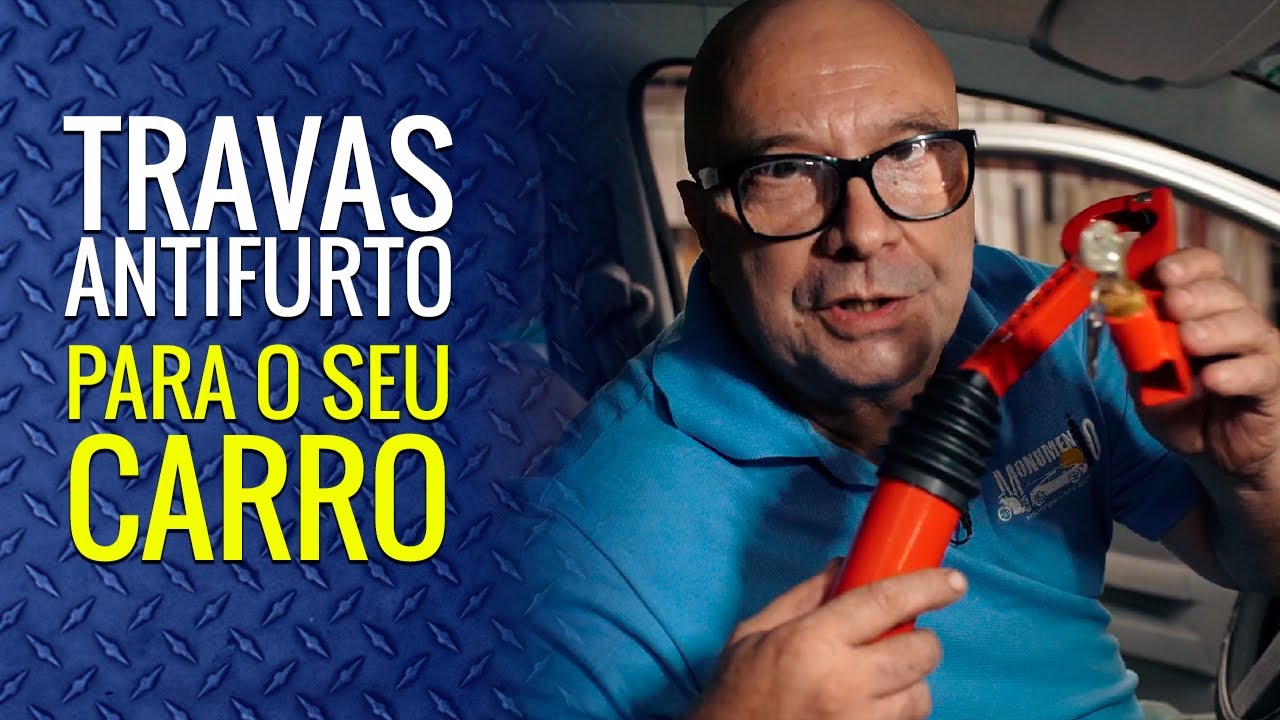Tipos de Travas Antifurto para o seu carro