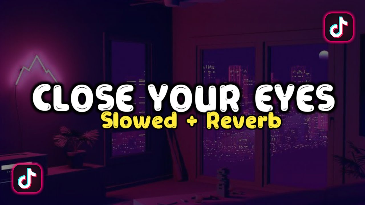 Dj Close your eyes x teki teki x gam gam - Slow + Reverb🎧🎶