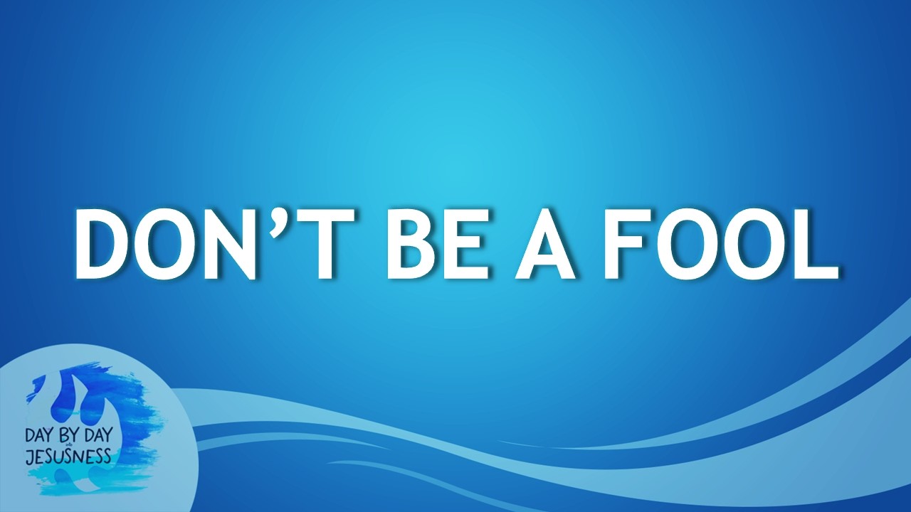 2026-02-08 Don't Be A Fool - Ed Lapiz