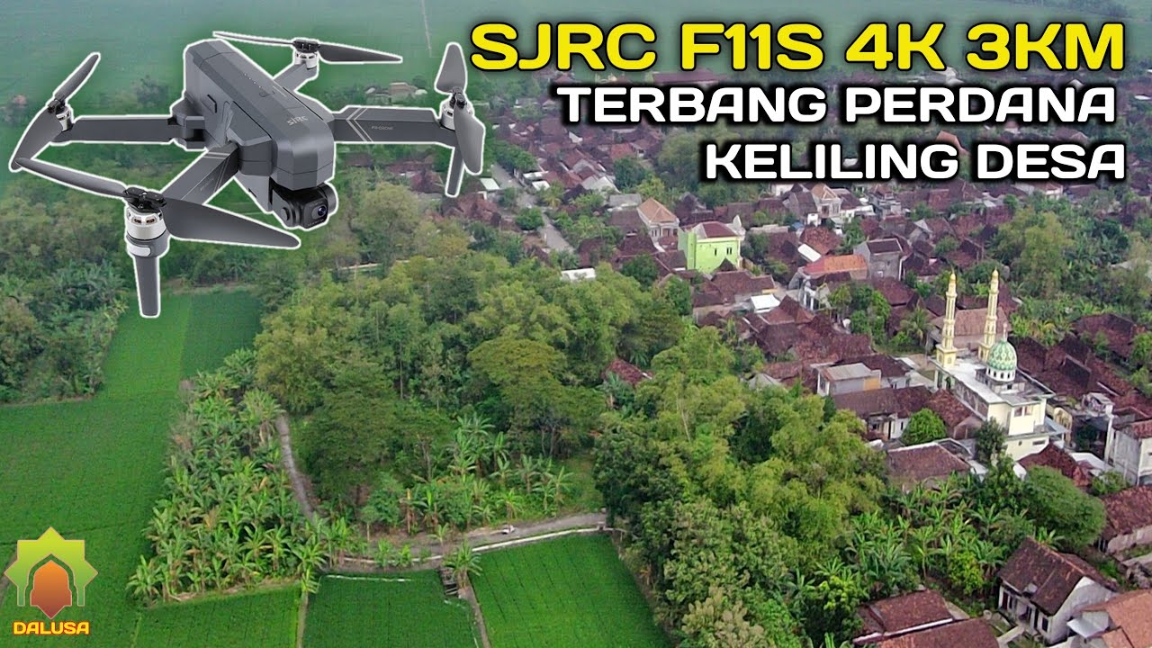 Drone SJRC F11S 4K PRO 3KM || Terbang Perdana Keliling Desa