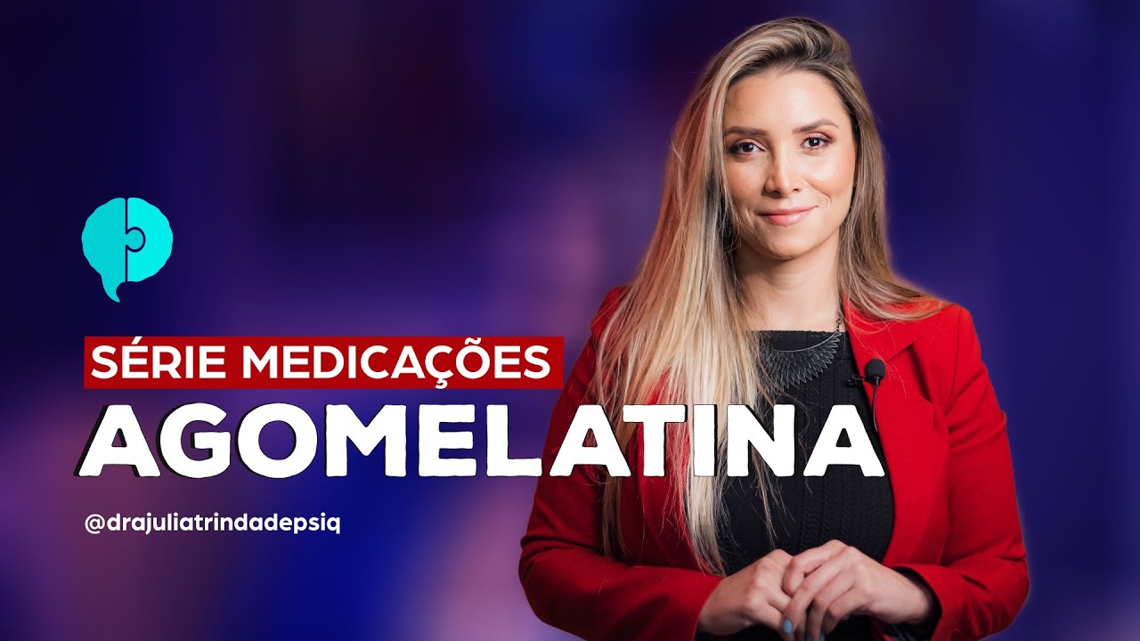 Para o que serve o Valdoxan (Agomelatina)? | TUDO SOBRE PSIQUIATRIA | JULIA TRINDADE