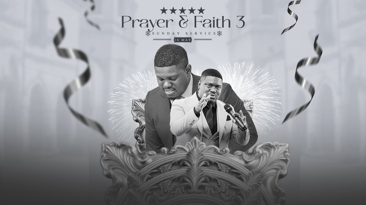 PRAYER AND FAITH 3 | With Pastor Aldridge| 18 MAY 2025