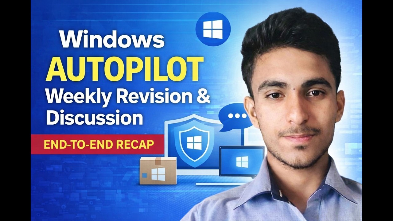 Windows Autopilot Weekly Revision & Live Discussion | End-to-End Recap