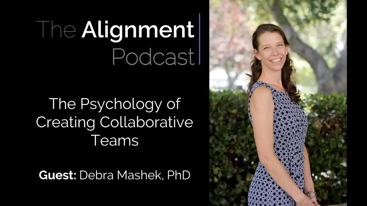Ep. 4 - The Psychology of Creating Collaborative Teams w/ Debra Mashek, PhD