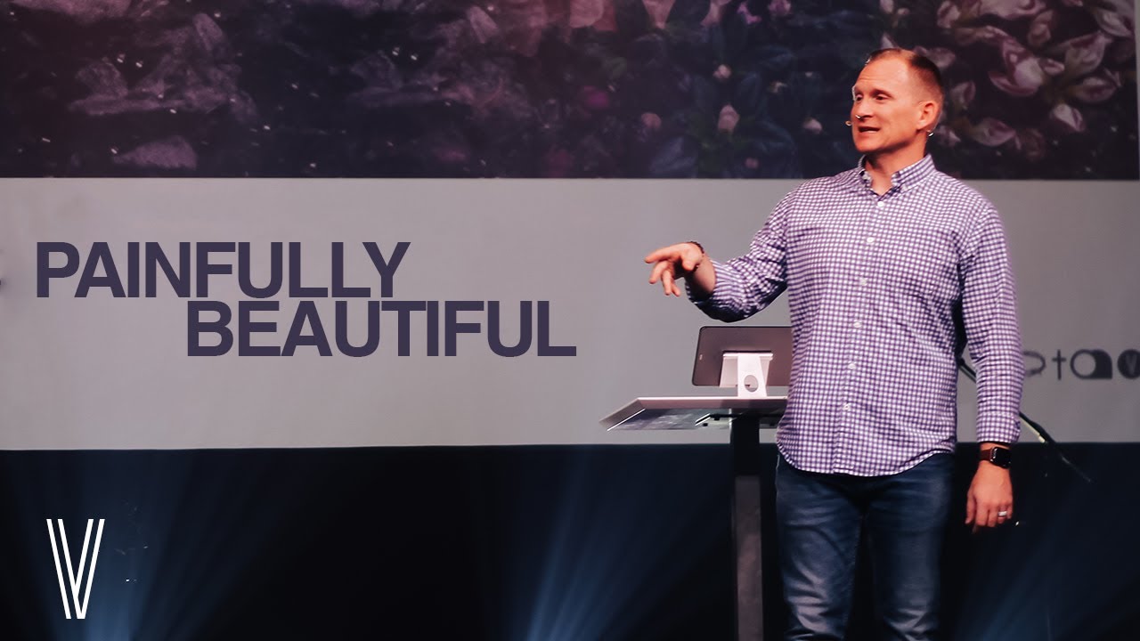 Painfully Beautiful | Pastor Matt Smith | Vintage Church