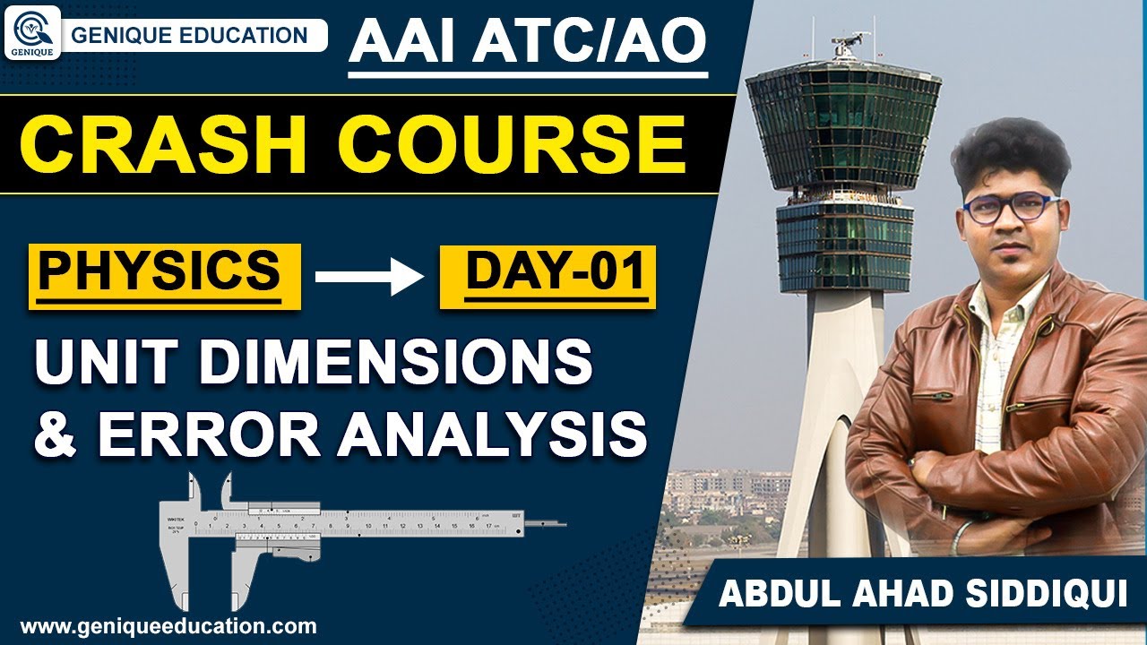 Day 01 II UNIT DIMENSIONS & ERROR ANALYSIS II PHYSICS II Free Crash Course AAI ATC/AO
