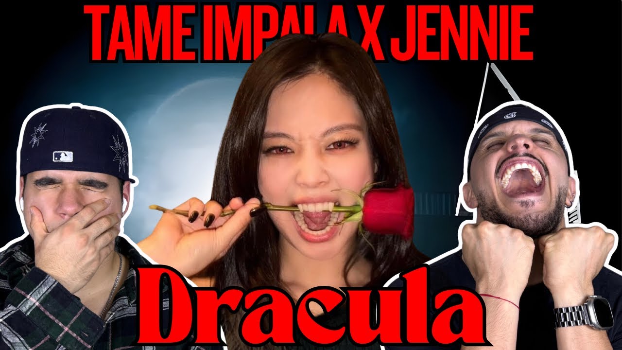 Реакция на песню Tame Impala, JENNIE - Dracula (JENNIE Remix - Official Lyric Video)