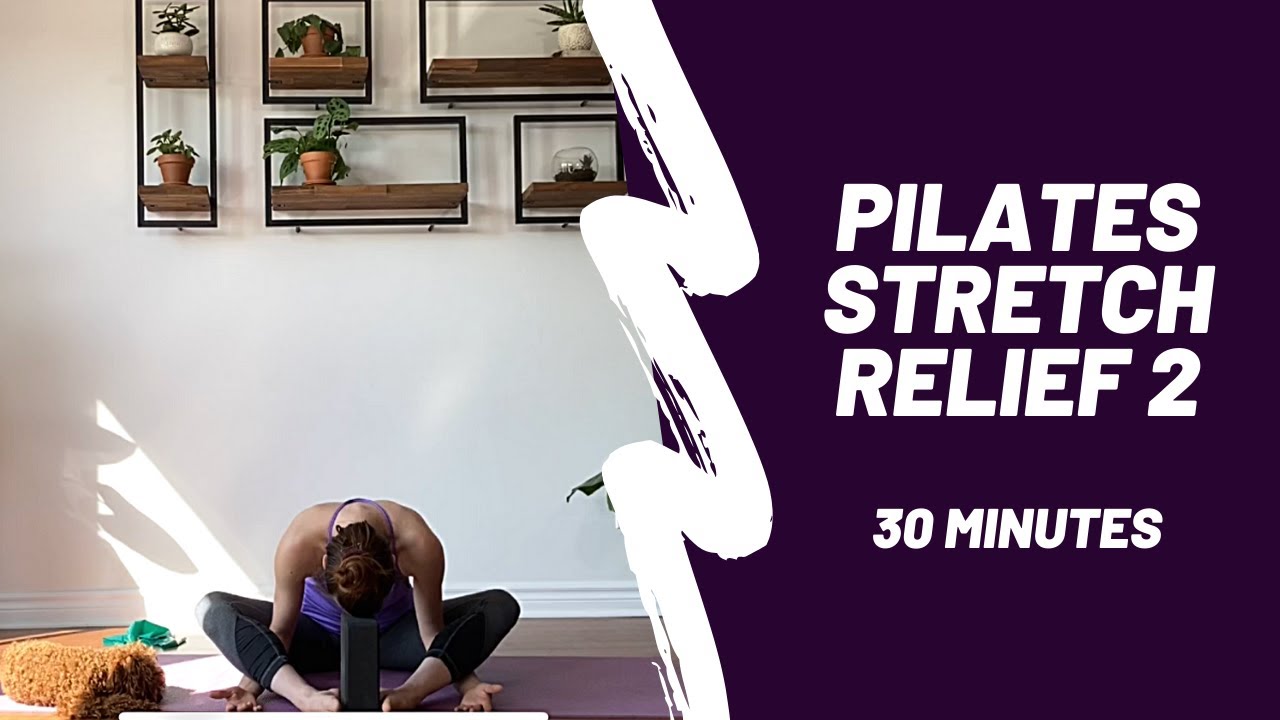 Pilates stretch relief | 30 minutes