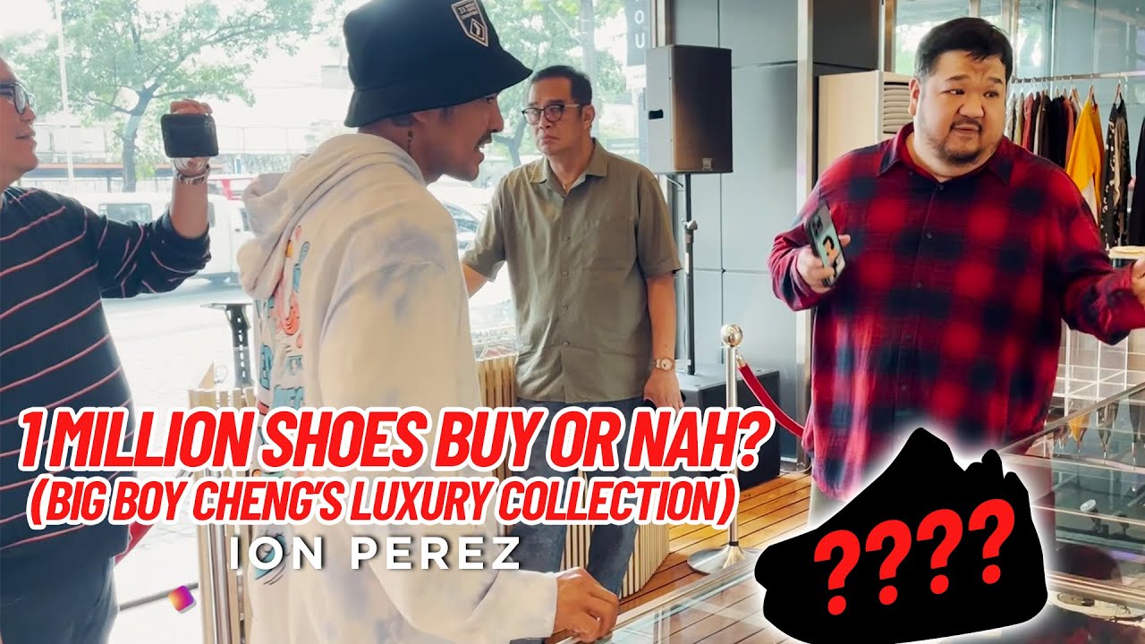 1 MILLION SHOES BUY OR NAH? (Big Boy Cheng's Luxury Collection) | Ion Perez