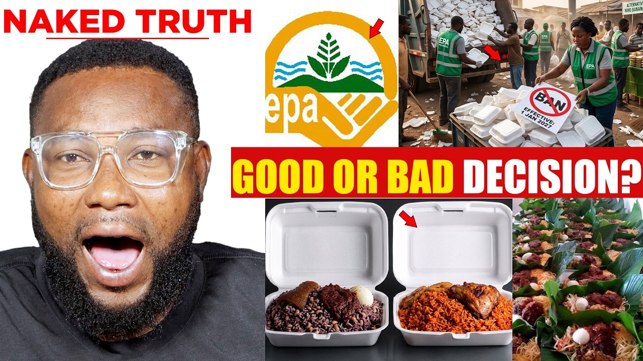😮EPA BANS &lsquo;Takeaway&rsquo; Packs In Ghana Effective 2027 - NO MORE STYROFOAM! - FULL DETAILS🚨
