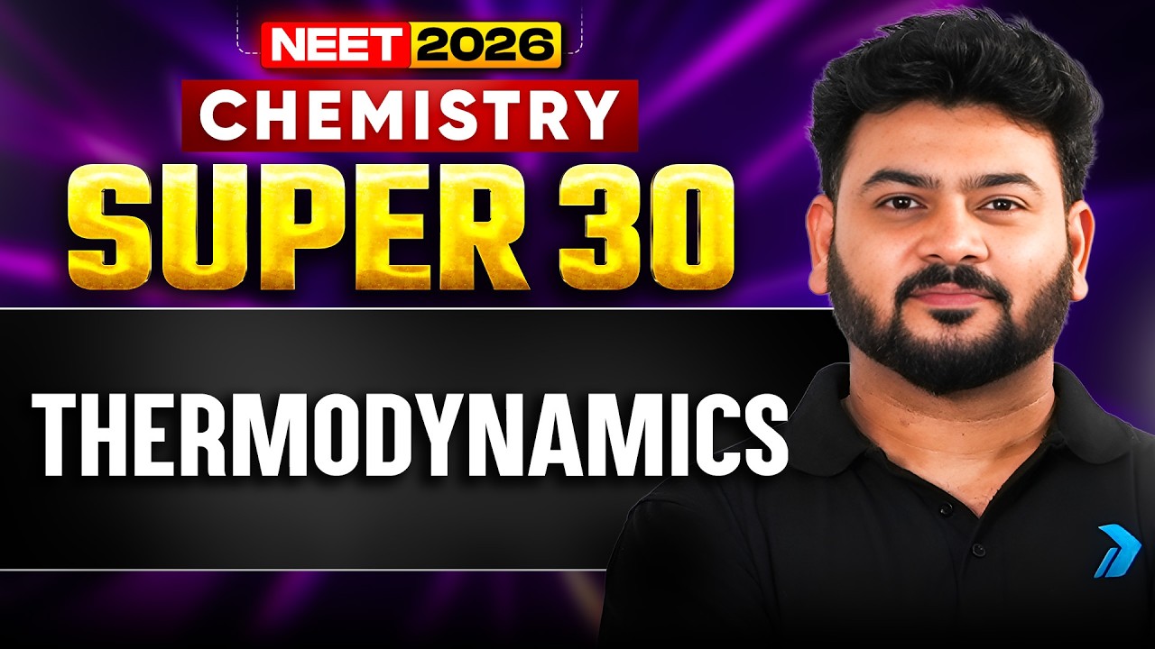 NEET 2026 | SUPER 30 Questions Series🔥 | Thermodynamics | Sanjay Arya