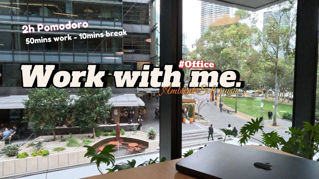 2-Hour Work With Me | Office   | Focus Ambient music | Pomodoro 50/10