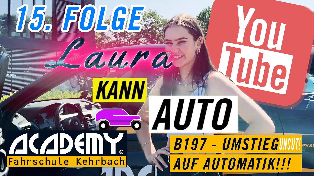 Laura kann Auto - B197 - Umstieg auf automatik UNCUT (15.Folge)