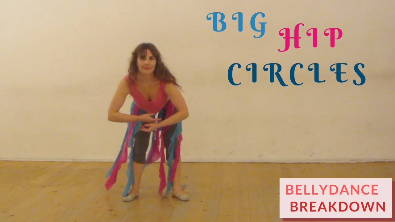 Bellydance breakdown: big hip circles