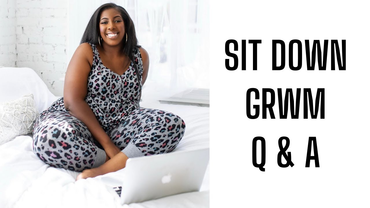 SIT DOWN Q&A| GRWM | PRETTY NICI
