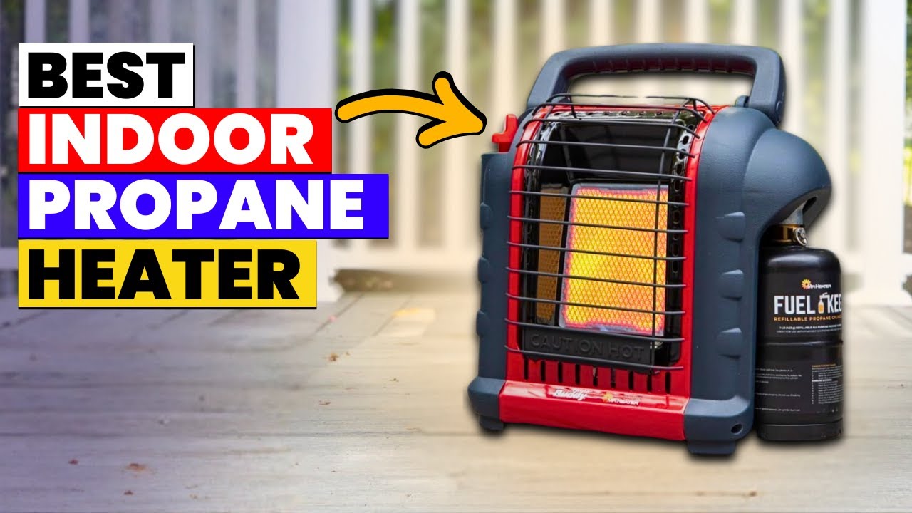 The 6 Best Indoor Propane Heater of 2026 | 🏠 Top Indoor Propane Heater Picks for Home & Garage