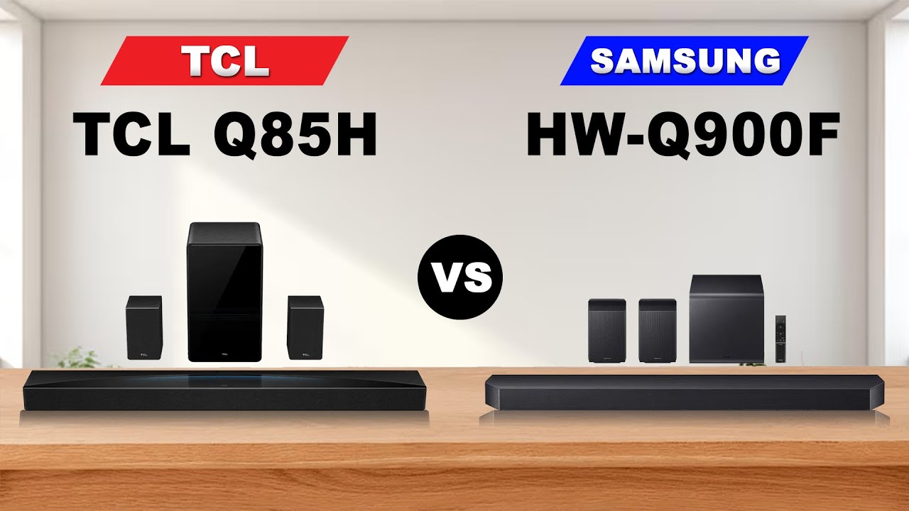 TCL Q85H vs Samsung HW Q900F Dolby Atmos Soundbar Review | Comparison