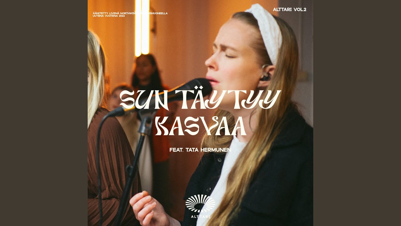 Sun t&auml;ytyy kasvaa (feat. Tata Hermunen)