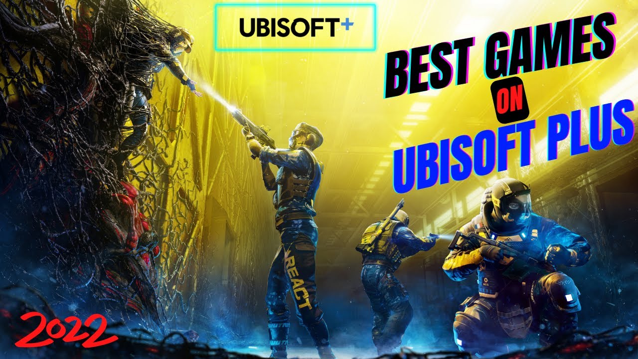 10 Best Games On Ubisoft Plus 2022