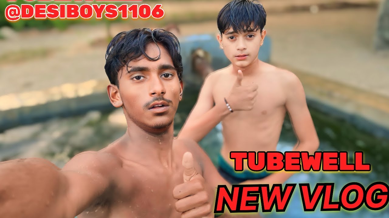 TUBEWELL 🏊 NEW VLOG || DESIBOYS || #vlog #minivlog #newvlog #soravjoshivlogs